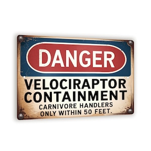 Velociraptor Containment Sign – 8x12 Vintage Dinosaur Warning Metal Wall Art, Funny Decor For Garage Or Man Cave