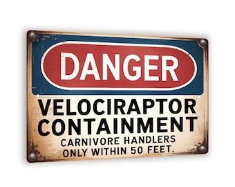 Velociraptor Containment Sign – 8x12 Vintage Dinosaur Warning Metal Wall Art, Funny Decor For Garage Or Man Cave