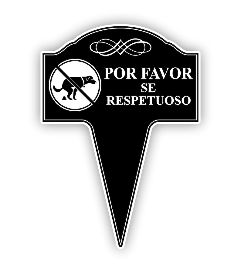 A small yard sign with the message Por Favor Se Respetuoso and a no dog pooping symbol.  It has a stake that is used to plant the sign in the ground.  A sleek black finish and bright white text makes this sign a very attractive addition to your yard.