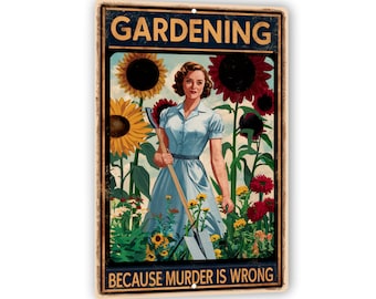 8x12 Vintage-Style Gardening Sign - 'Gardening Because Murder Is Wrong' - Funny Retro Wall Decor