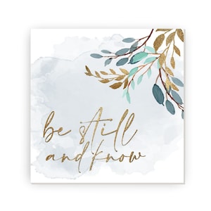 Be Still and Know Watercolor Farmhouse Style Wall Decor Sign - Available In Three Sizes