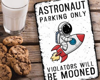 Astronaut Parking Only Sign - 'Violators Will Be Mooned' Novelty Metal Sign, 12x8 Inches, Fun Space Decor