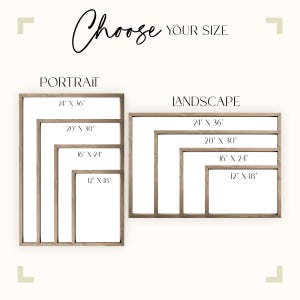 May include: A graphic showing different sizes of frames for a print. The sizes are listed in inches. The sizes are 24 x 36, 20 x 30, 16 x 24, and 12 x 18. The graphic is labelled "Portrait" and "Landscape".
