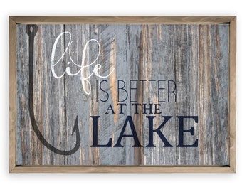 Life Is Better At The Lake Farmhouse Style Wall Decor Sign - Available In Four Sizes