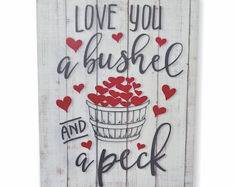 Love You A Bushel And A Peck Farmhouse Style Wood Wall Decor Sign