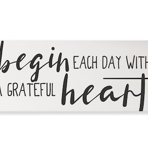 Begin Each Day With A Grateful Heart Farmhouse Style Wood Wall Decor Sign - Available In Four Sizes