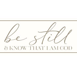 Be Still And Know That I Am God Carved Wall Sign 8x20