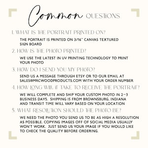 May include: A list of frequently asked questions about custom portrait printing. The portrait is printed on a 3/16 inch canvas textured sign board using UV printing technology. The text includes information about sending photos, shipping times, and resolution requirements.