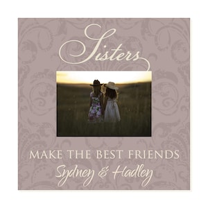 Sisters Make The Best Friends Personalized Picture Frame For A 5x7 Photo image 1