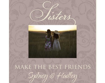 Sisters Make The Best Friends Personalized Picture Frame For A 5x7 Photo