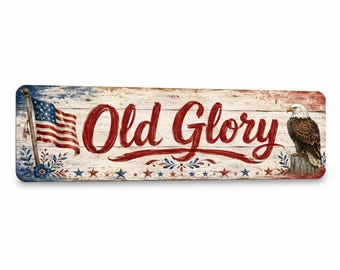 Old Glory Metal Sign, Rustic Patriotic Wall Decor