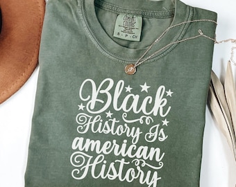Black History Is American History Shirt – Unisex Black History Month T-Shirt, Vintage Script Design, Comfort Colors Tee.