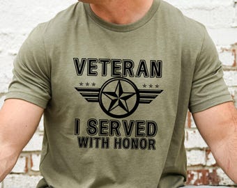 Veteran Shirt,Veteran Gifts,Gift For Veterans,Patriotic Apparel,Military Service Shirt,Memorial Day Shirt,Fathers Day Tee,Grandpa Gift,Army