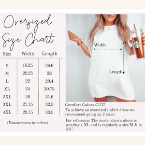 May include: A white oversized t-shirt dress with a size chart. The chart shows measurements in inches for sizes S to 4XL. The text recommends going up two sizes for an oversized fit. The model is wearing an XL and is 5'6".