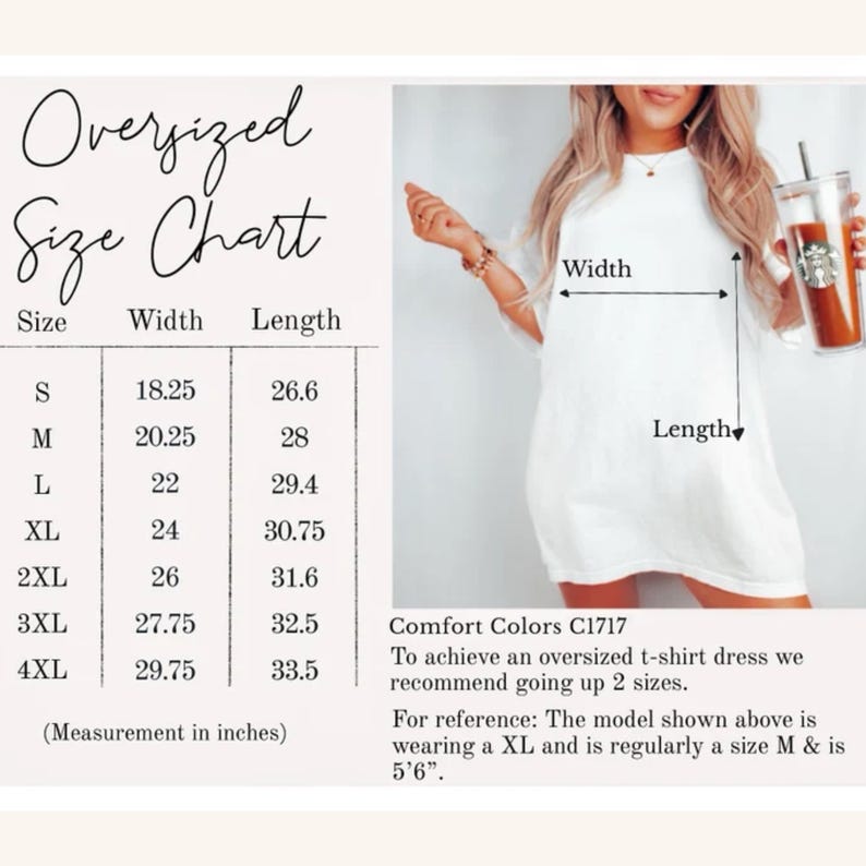 May include: A white oversized t-shirt dress with a size chart. The chart shows measurements in inches for sizes S to 4XL. The text recommends going up two sizes for an oversized fit. The model is wearing an XL and is 5'6".