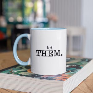 Taza &quot;Déjalos&quot;, regalo de cumpleaños, taza de café motivacional &quot;El amor propio brilla&quot;, impresa por ambos lados, 6 colores, 325 ml, 433 ml, &quot;Déjalos&quot;