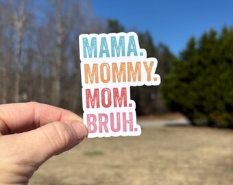 Mommy Mom Bruh Sticker
