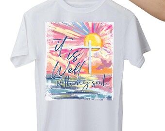 It Is Well With My Soul Adult Shirt