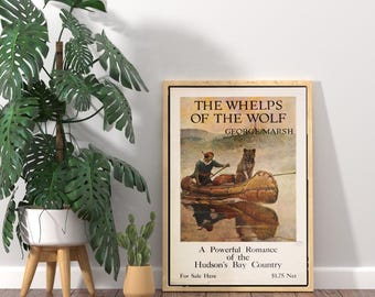 Vintage Adventure Poster | The Whelps of the Wolf, Hudson's Bay Art