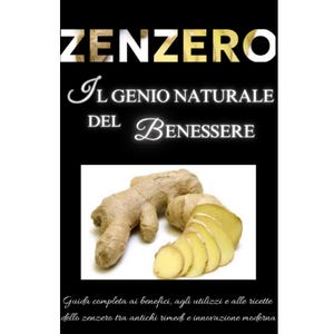 ZENZERO il genio naturale del benessere, ricette, RIMEDI della nonna, benessere, naturale, rimedi naturali, radice, cucina, cure alternative