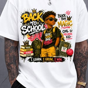 Black Boy Magic Back to School PNG, Melanin Kid Graffiti PNG, I Learn I Grow I Win Sublimation Design, School Graphic, Digital Download