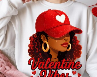 Valentine Vibes Black Women PNG, Black Queen Valentine’s Day Design, Afrocentric Love PNG for Shirts, Gifts & Sublimation