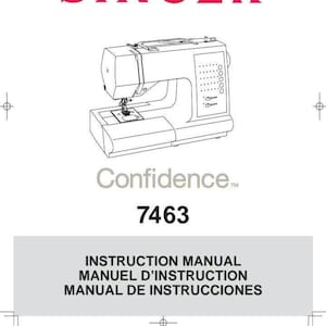 May include: A Singer Confidence 7463 sewing machine, depicted in a line drawing, with the Singer logo at the top. Below the machine is the word "Confidence" and the model number 7463. The instruction manual is at the bottom.