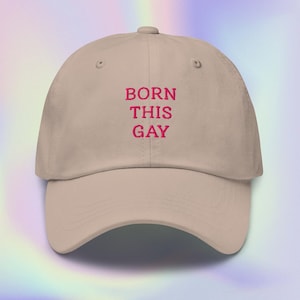 Born This Gay Dad Hat: LGBTQ+ Pride Embroidered Cotton Cap