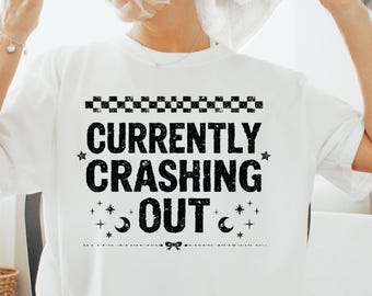 Currently Crashing Out Overstimulated PNG | Coquette Quote Svg | Sassy Tshirt, Hoodie Sublimation | Adult, Mom Humor | Retro Typography
