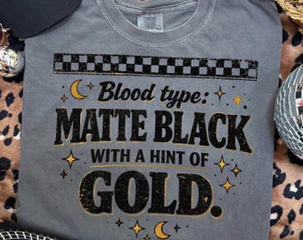 Blood Type: Matte Black Typography PNG |  Funny Womens Png | 90s Distressed Attitude Quote PNG | Trendy Sarcasm | Snarky Adult Humor