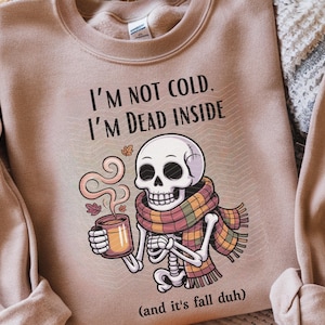 Dead Inside PNG | Dark humor png | Sarcasm Sublimation | Fall Skeleton Coffee | Preppy Halloween PNG | Unhinged Shirts png | Snarky png