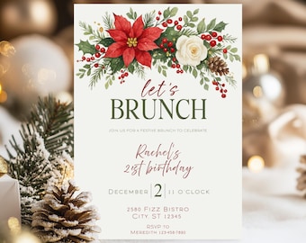 May include: A festive invitation for a brunch, featuring a watercolor floral arrangement with a red poinsettia, white rose, and green foliage. The text reads "let's BRUNCH" and announces a 21st birthday celebration.