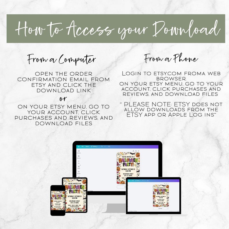May include: An instructional graphic titled How to Access your Download with text explaining steps for computers and phones. Below, a computer monitor, tablet, and smartphone display a Halloween party invitation template on a white marble background.