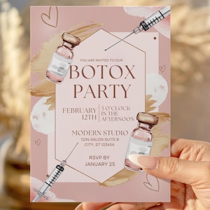 May include: A pink invitation with the text "BOTOX PARTY" and the date February 12th. The design includes illustrations of syringes, vials, and hearts. The invitation also includes the time, location, and RSVP date.