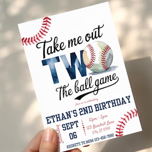 May include: A white baseball-themed birthday invitation with the text "Take me out TWO the ball game." Features a watercolor baseball graphic and red stitching accents. Includes party details: Ethan's 2nd birthday, September 06.