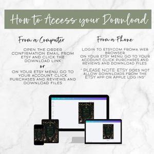 May include: An instructional graphic titled How to Access your Download with text explaining steps for computers and phones. Below, a smartphone, tablet, and computer monitor display a dark floral digital invitation design on a white marble background.