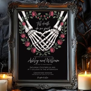May include: Framed black wedding invitation with skeleton hands forming a heart shape, surrounded by red roses and green leaves. The text reads "Till death do we part" and includes the names Ashley and William, with event details.