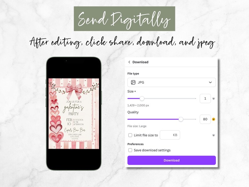 May include: A smartphone displays a Valentine's Day party invitation with pink hearts and a bow. The screen shows a download menu with JPG file type and size and quality settings. Text at the top says "Send Digitally".
