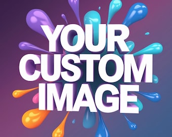 VOTRE IMAGE PERSONNALISÉE