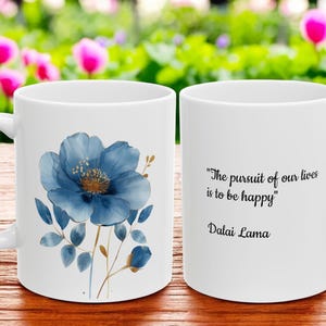 Dalai Lama Inspired blue Floral Quote Ceramic Mug | Vintage Floral Mug for Home, Office, Gift, Motivational Drinkware, 11oz, 15oz