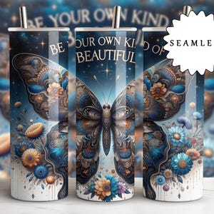 Be Your Own Kind of Beautiful Tumbler Wrap, Butterfly Motivational Quote 20oz Sublimation Design Positive Affirmation Digital Design