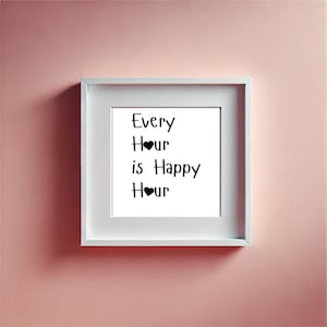 Every Hour is Happy Hour
