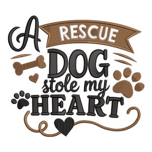 May include: A graphic design with the text "A RESCUE DOG stole my HEART". The design includes a dog bone, paw prints, and hearts in brown and black colors. The word "RESCUE" is on a brown banner.
