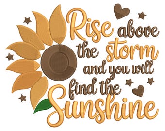 Rise Above the Storm Embroidery Design – Sunflower Inspirational Quote File