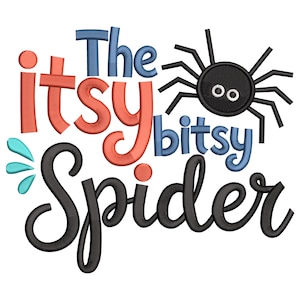 May include: A whimsical design featuring the text "The itsy bitsy Spider" in various colors. The word "itsy" is in coral, "The" and "bitsy" are in blue, and "Spider" is in black. A black spider graphic is also included.