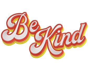 Be Kind Embroidery Design – Positive Quote Machine Embroidery File