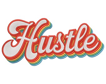 Hustle Retro Rainbow Embroidery Design – Motivational Quote Machine Embroidery File