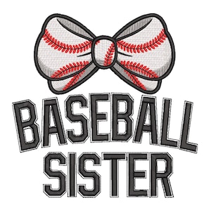 May include: A white baseball bow tie with red stitching and a black outline, above the words "BASEBALL SISTER" in black block letters with a white outline. The design is on a white background.