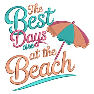 以下が含まれることがあります： 「The Best Days are at the Beach」のテキストが入った、カラフルなビーチをテーマにしたデザイン。 ターコイズ、ピンク、オレンジの色合いのビーチパラソルとテキストが特徴です。 デザインは白い背景にあります。