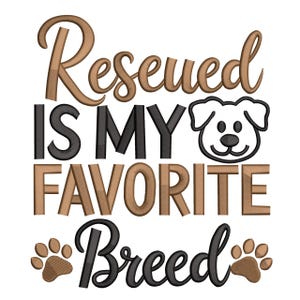 Puede incluir: Diseño gráfico con el texto "Rescued is my favorite breed" en marrón, negro y blanco. El diseño incluye una cara de perro y huellas de patas, ideal para los amantes de los perros.